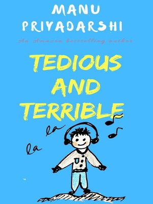 cover image of Tedious and Terrible